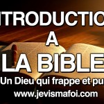 Un Dieu qui frappe et qui punit ? – La Bible