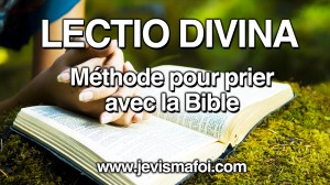 Lectio Divina – Méthode pour prier avec la Bible