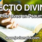 Lectio Divina – Prions avec un Psaume