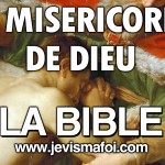 LA MISERICORDE DE DIEU – La Bible