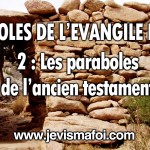 LES PARABOLES DE LUC : 2. A partir de l’Ancien Testament