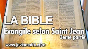 Evangile de Jean : Enseignement biblique 3ème partie