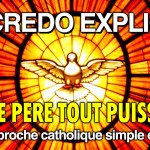 Le Credo Expliqué – Ep.2 : « Le Père tout puissant »
