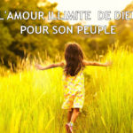 L’Amour illimité de Dieu pour son peuple