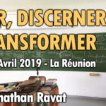 Ré- Agir en tant que Chrétien aujourd’hui ET avec quelle méthode pour notre société actuelle?