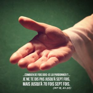 Combien de fois dois-je pardonner ?